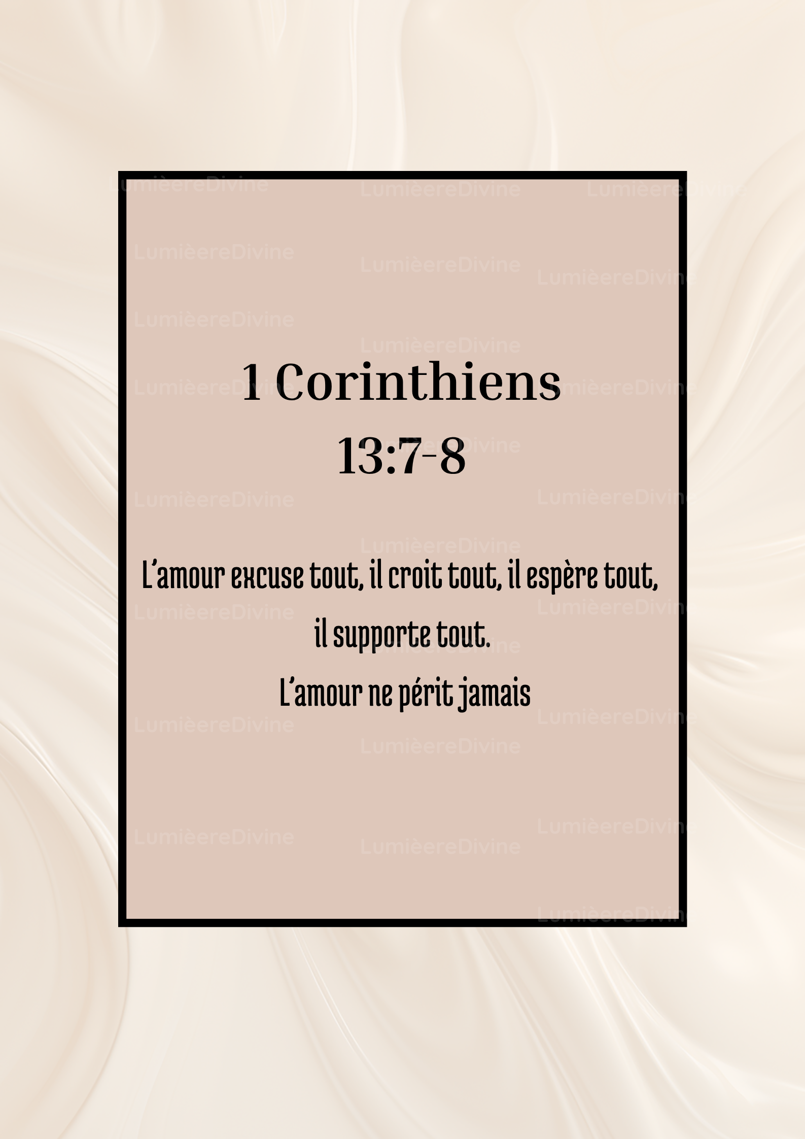 Affiche Chrétienne - 1 Corinthiens 13:7-8