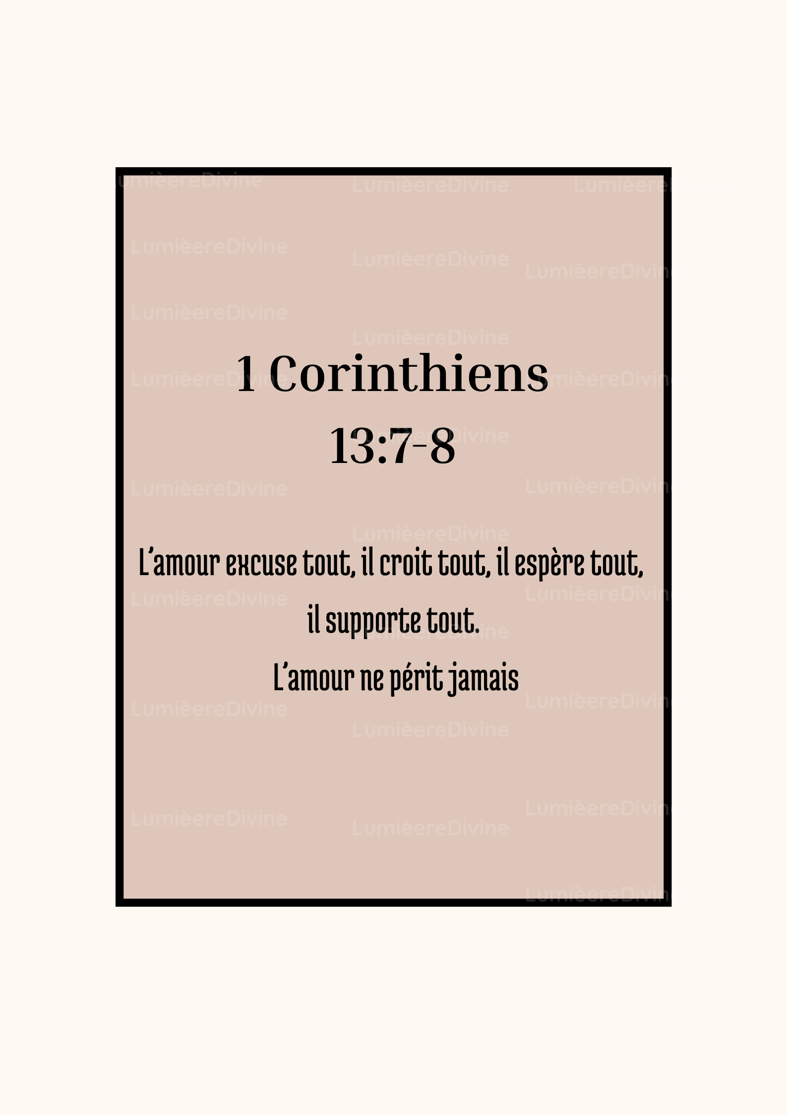 Affiche Chrétienne - 1 Corinthiens 13:7-8